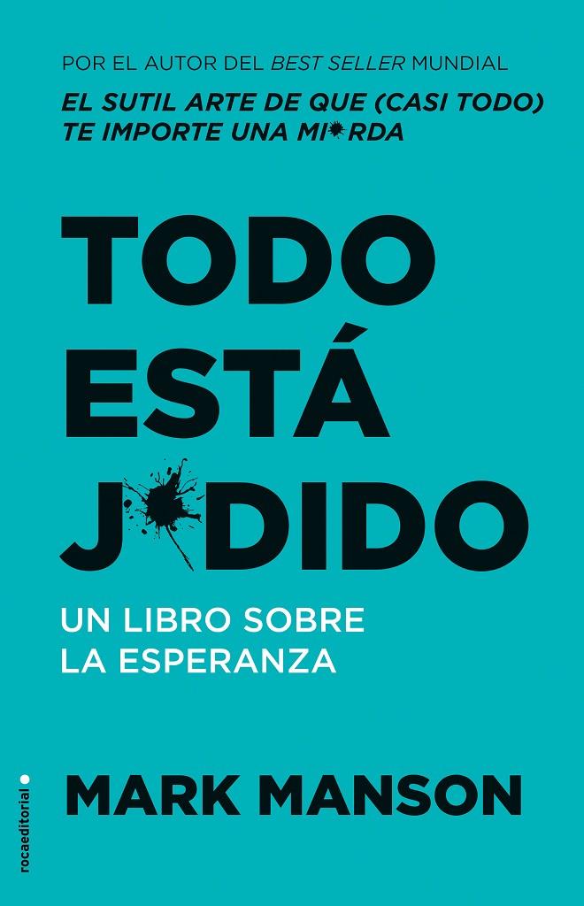 TODO ESTÁ J*DIDO | 9788417968939 | MANSON, MARK | Llibreria Ombra | Llibreria online de Rubí, Barcelona | Comprar llibres en català i castellà online