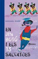 EN JIM BOTÓ I ELS 13 SALVATGES | 9788424632441 | ENDE, MICHAEL | Llibreria Ombra | Llibreria online de Rubí, Barcelona | Comprar llibres en català i castellà online