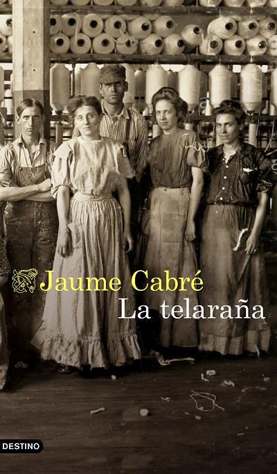 LA TELARAÑA | 9788423355792 | CABRÉ, JAUME | Llibreria Ombra | Llibreria online de Rubí, Barcelona | Comprar llibres en català i castellà online