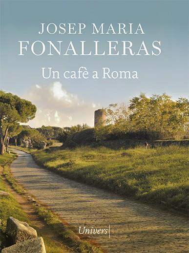 UN CAFÈ A ROMA | 9788418375422 | FONALLERAS, JOSEP MARIA | Llibreria Ombra | Llibreria online de Rubí, Barcelona | Comprar llibres en català i castellà online
