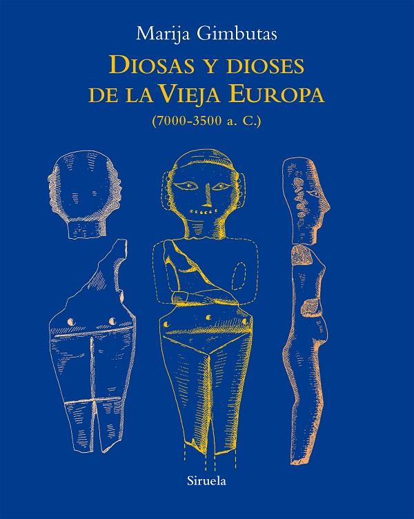 DIOSAS Y DIOSES DE LA VIEJA EUROPA | 9788418859045 | GIMBUTAS, MARIJA | Llibreria Ombra | Llibreria online de Rubí, Barcelona | Comprar llibres en català i castellà online
