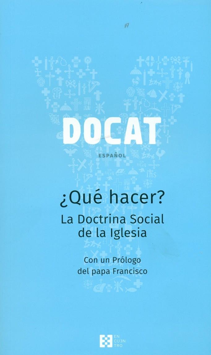 DOCAT, ¿QUÉ HACER? | 9788490551523 | KUPPERS,ARND / SCHALLENBERG,PETER | Llibreria Ombra | Llibreria online de Rubí, Barcelona | Comprar llibres en català i castellà online