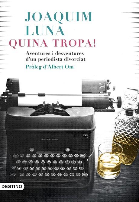 QUINA TROPA! | 9788497102742 | LUNA, JOAQUÍN | Llibreria Ombra | Llibreria online de Rubí, Barcelona | Comprar llibres en català i castellà online