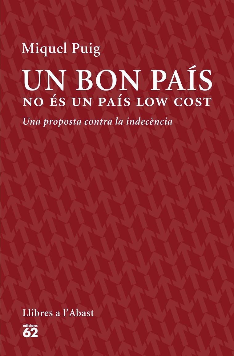 UN BON PAÍS NO ÉS UN PAÍS LOW COST | 9788429774559 | MIQUEL PUIG RAPOSO | Llibreria Ombra | Llibreria online de Rubí, Barcelona | Comprar llibres en català i castellà online
