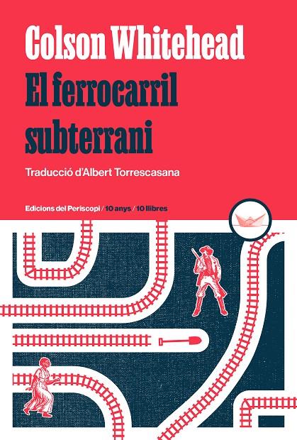 EL FERROCARRIL SUBTERRANI | 9788419332264 | WHITEHEAD, COLSON | Llibreria Ombra | Llibreria online de Rubí, Barcelona | Comprar llibres en català i castellà online