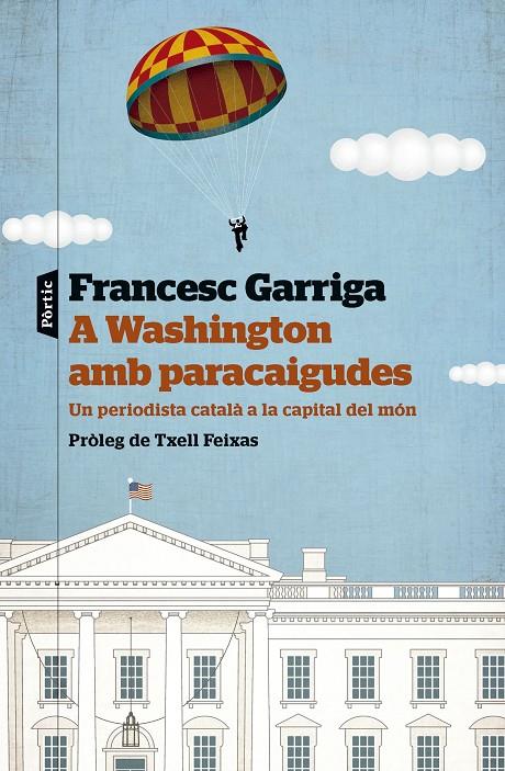 A WASHINGTON AMB PARACAIGUDES | 9788498095586 | GARRIGA GUIXÀ, FRANCESC | Llibreria Ombra | Llibreria online de Rubí, Barcelona | Comprar llibres en català i castellà online
