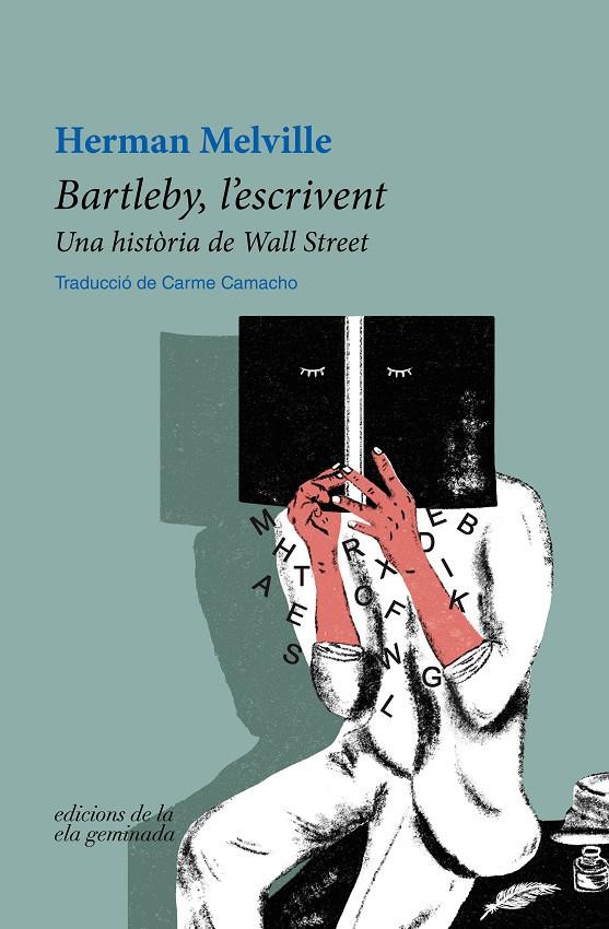 BARTLEBY, L'ESCRIVENT | 9788412452709 | MELVILLE, HERMAN | Llibreria Ombra | Llibreria online de Rubí, Barcelona | Comprar llibres en català i castellà online