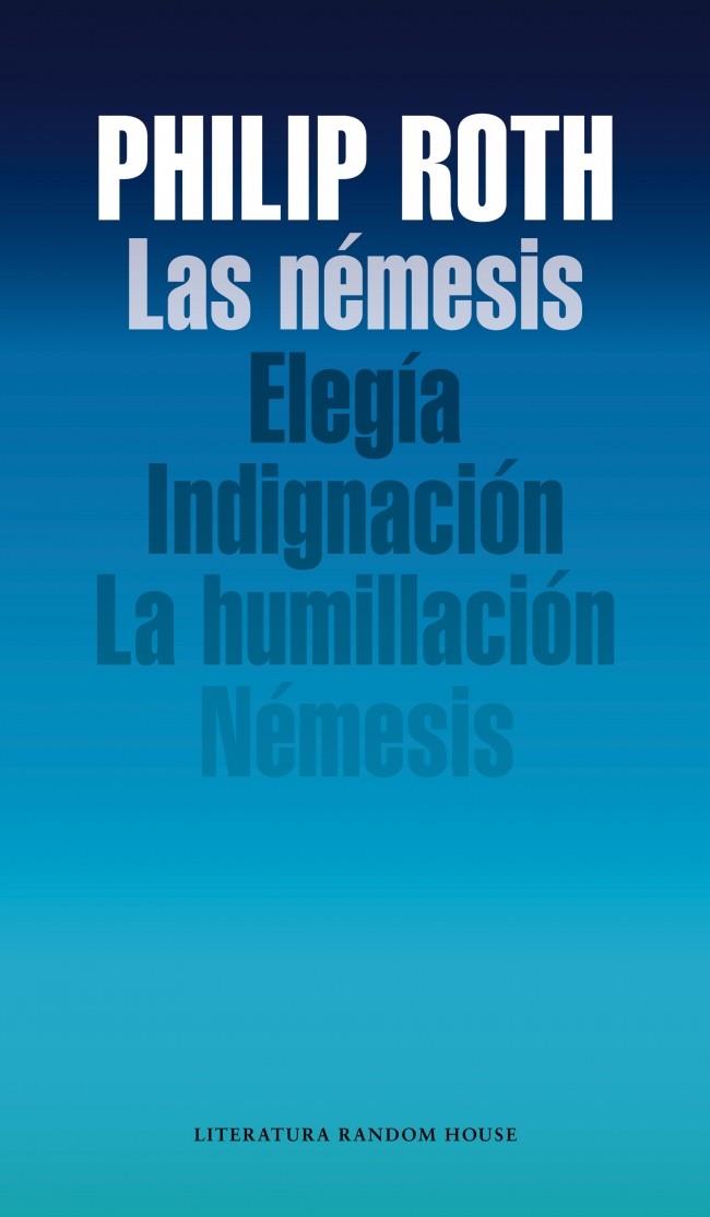 LAS NÉMESIS ELEGIA - INDIGNACION - LA HUMILLACION - NEMESIS | 9788439729105 | PHILIP ROTH | Llibreria Ombra | Llibreria online de Rubí, Barcelona | Comprar llibres en català i castellà online