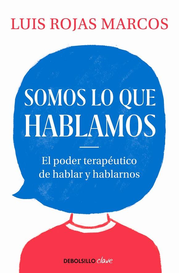 SOMOS LO QUE HABLAMOS | 9788466350914 | ROJAS MARCOS, LUIS | Llibreria Ombra | Llibreria online de Rubí, Barcelona | Comprar llibres en català i castellà online