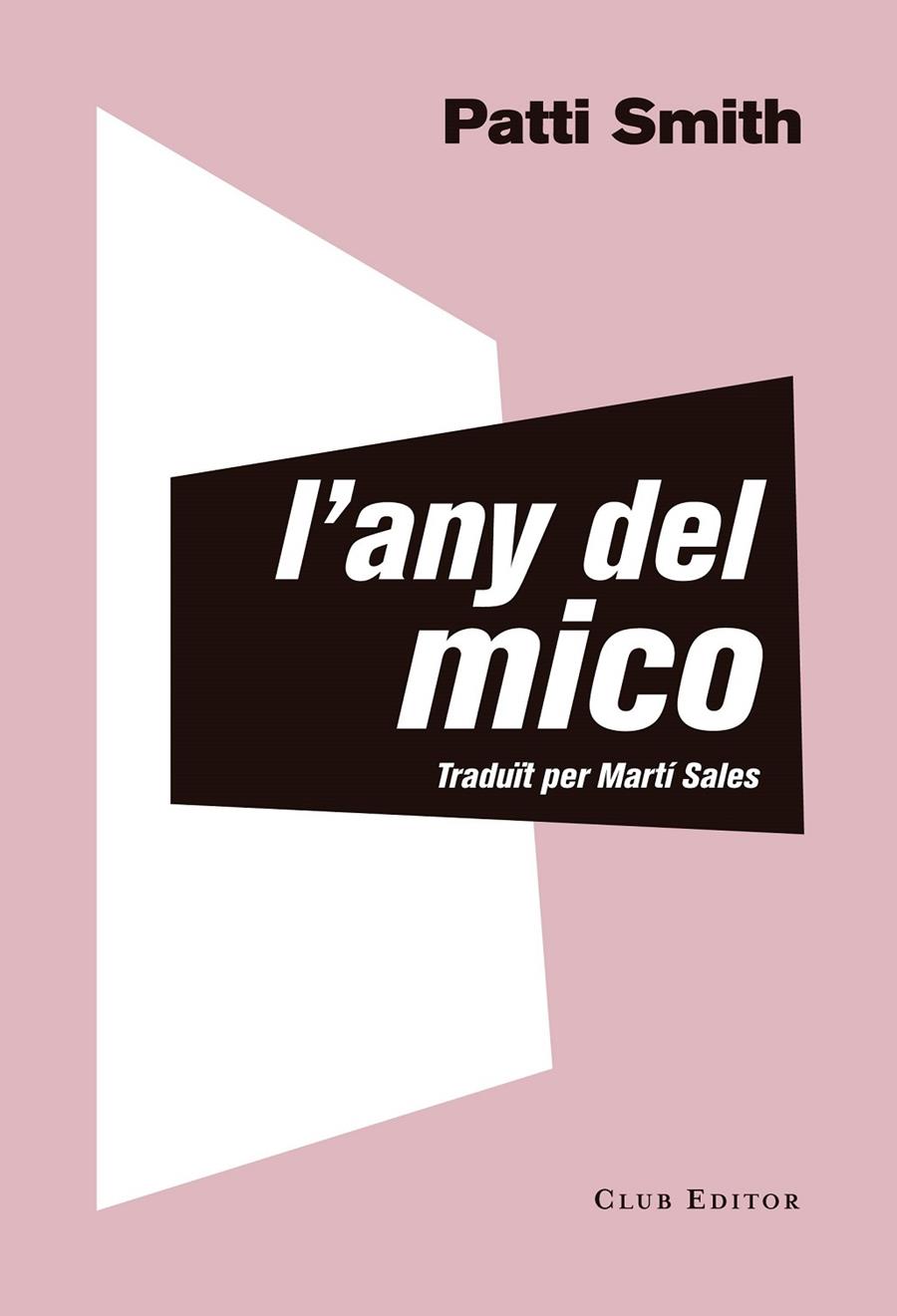 L'ANY DEL MICO | 9788473292535 | SMITH, PATTI | Llibreria Ombra | Llibreria online de Rubí, Barcelona | Comprar llibres en català i castellà online