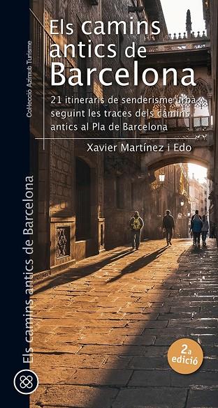 ELS CAMINS ANTICS DE BARCELONA | 9788413563480 | MARTÍNEZ I EDO, XAVIER | Llibreria Ombra | Llibreria online de Rubí, Barcelona | Comprar llibres en català i castellà online