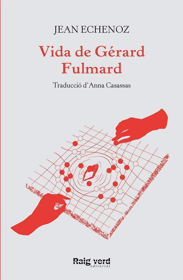 VIDA DE GÉRARD FULMARD(.) | 9788417925635 | ECHENOZ, JEAN | Llibreria Ombra | Llibreria online de Rubí, Barcelona | Comprar llibres en català i castellà online