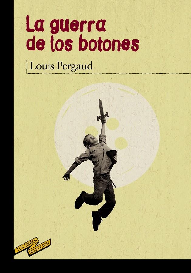 LA GUERRA DE LOS BOTONES | 9788467871647 | PERGAUD, LOUIS | Llibreria Ombra | Llibreria online de Rubí, Barcelona | Comprar llibres en català i castellà online