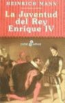 LA JUVENTUD DEL REY ENRIQUE IV (BOLSILLO) | 9788435016230 | MANN, HEINRICH | Llibreria Ombra | Llibreria online de Rubí, Barcelona | Comprar llibres en català i castellà online