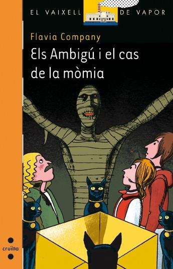 ELS AMBIGU I EL CAS DE LA MOMIA | 9788466134118 | FLAVIA COMPANY | Llibreria Ombra | Llibreria online de Rubí, Barcelona | Comprar llibres en català i castellà online