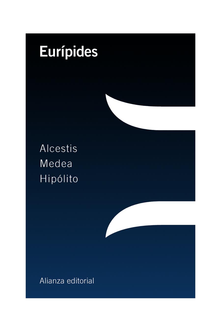 ALCESTIS / MEDEA / HIPÓLITO | 9788420698670 | EURÍPIDES | Llibreria Ombra | Llibreria online de Rubí, Barcelona | Comprar llibres en català i castellà online