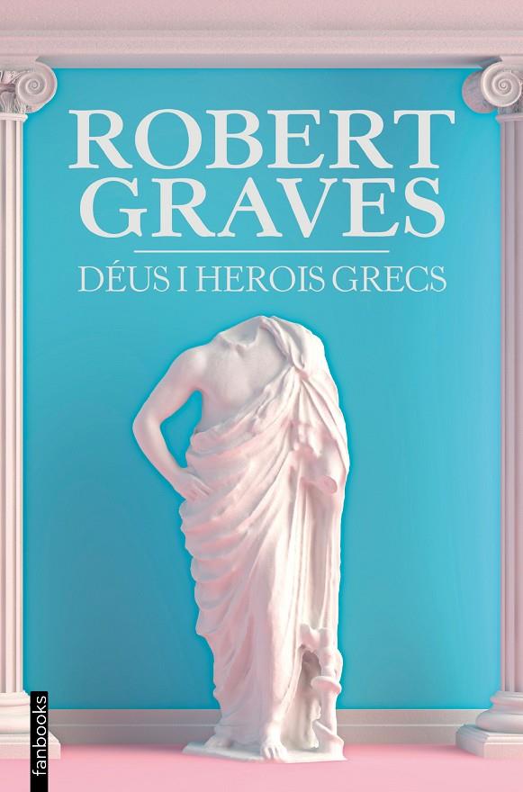 DÉUS I HEROIS GRECS | 9788418327773 | GRAVES, ROBERT | Llibreria Ombra | Llibreria online de Rubí, Barcelona | Comprar llibres en català i castellà online