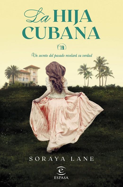 LA HIJA CUBANA | 9788467073317 | LANE, SORAYA | Llibreria Ombra | Llibreria online de Rubí, Barcelona | Comprar llibres en català i castellà online