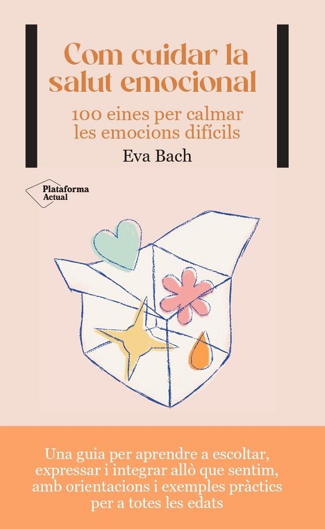 COM CUIDAR LA SALUT EMOCIONAL | 9788419271532 | BACH, EVA | Llibreria Ombra | Llibreria online de Rubí, Barcelona | Comprar llibres en català i castellà online