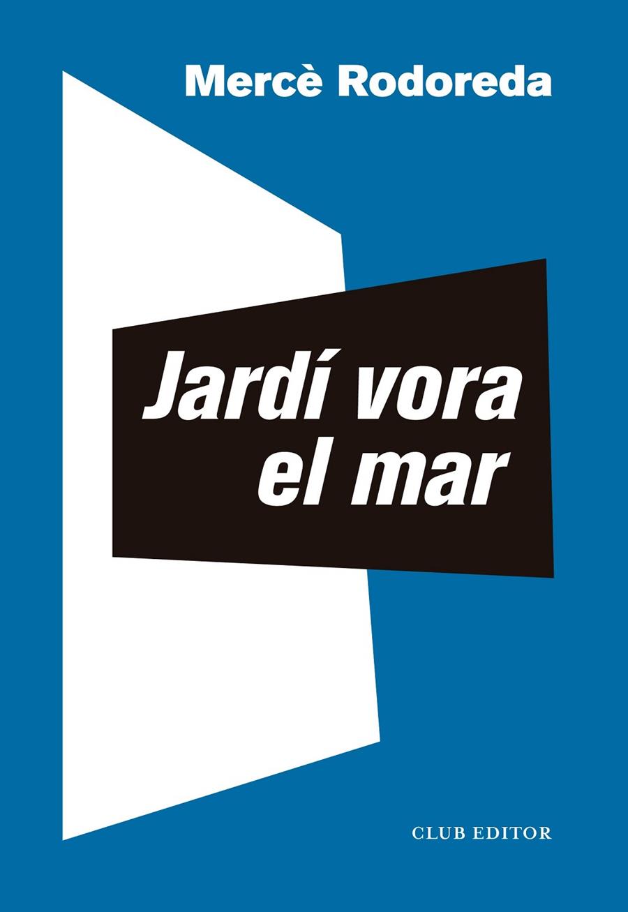 JARDÍ VORA EL MAR | 9788473294072 | RODOREDA, MERCÈ/SALA, TONI | Llibreria Ombra | Llibreria online de Rubí, Barcelona | Comprar llibres en català i castellà online