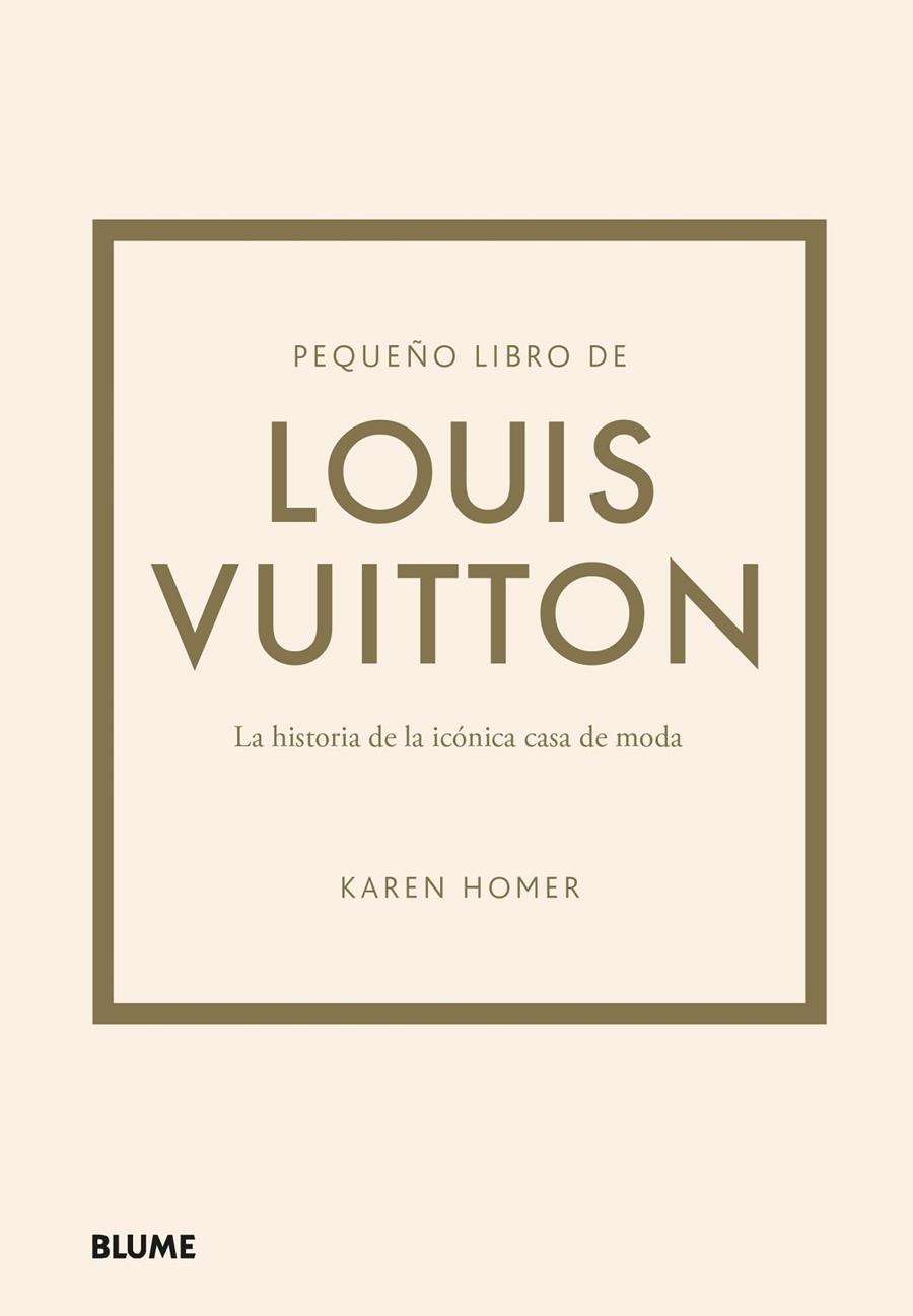 PEQUEÑO LIBRO DE LOUIS VUITTON | 9788419499554 | HOMER, KAREN | Llibreria Ombra | Llibreria online de Rubí, Barcelona | Comprar llibres en català i castellà online