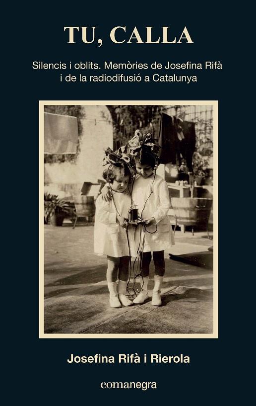 TU, CALLA | 9788419590657 | RIFÀ I RIEROLA, JOSEFINA | Llibreria Ombra | Llibreria online de Rubí, Barcelona | Comprar llibres en català i castellà online