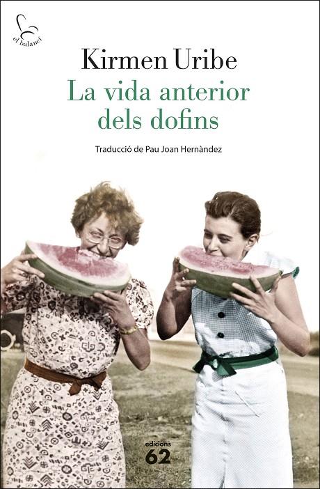 LA VIDA ANTERIOR DELS DOFINS | 9788429780192 | URIBE, KIRMEN | Llibreria Ombra | Llibreria online de Rubí, Barcelona | Comprar llibres en català i castellà online