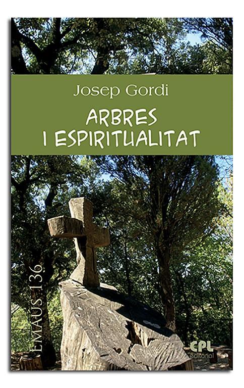 ARBRES I ESPIRITUALITAT | 9788498059533 | GORDI SERRAT, JOSEP | Llibreria Ombra | Llibreria online de Rubí, Barcelona | Comprar llibres en català i castellà online