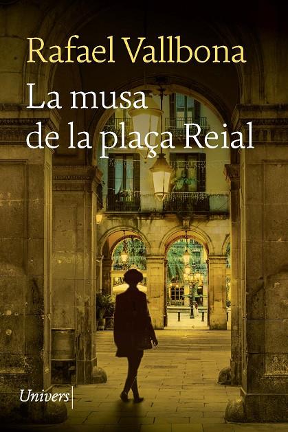 LA MUSA DE LA PLAÇA REIAL | 9788418887406 | VALLBONA, RAFAEL | Llibreria Ombra | Llibreria online de Rubí, Barcelona | Comprar llibres en català i castellà online