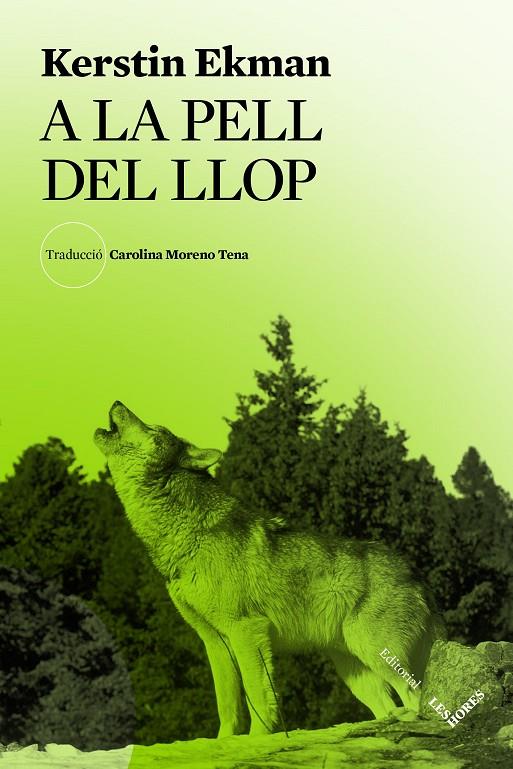 A LA PELL DEL LLOP | 9788412639445 | EKMAN, KERSTIN | Llibreria Ombra | Llibreria online de Rubí, Barcelona | Comprar llibres en català i castellà online
