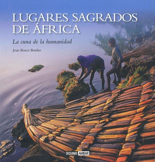 LUGARES SAGRADOS DE ÁFRICA | 9788475568195 | BOTSHO, JEAN BOSCO | Llibreria Ombra | Llibreria online de Rubí, Barcelona | Comprar llibres en català i castellà online