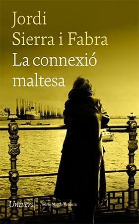 LA CONNEXIÓ MALTESA | 9788418887086 | SIERRA I FABRA, JORDI | Llibreria Ombra | Llibreria online de Rubí, Barcelona | Comprar llibres en català i castellà online