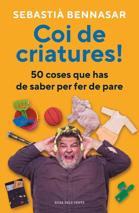 COI DE CRIATURES! | 9788418062520 | BENNASAR, SEBASTIÀ | Llibreria Ombra | Llibreria online de Rubí, Barcelona | Comprar llibres en català i castellà online