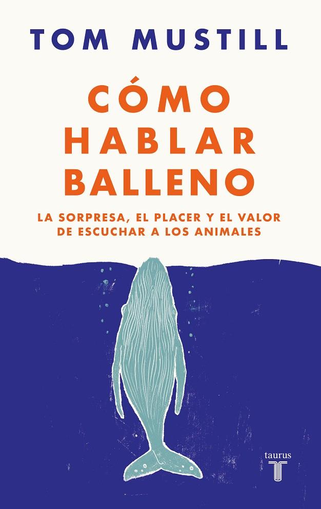 CÓMO HABLAR BALLENO | 9788430626564 | MUSTILL, TOM | Llibreria Ombra | Llibreria online de Rubí, Barcelona | Comprar llibres en català i castellà online