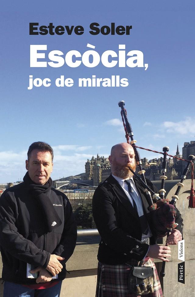 ESCOCIA JOC DE MIRALLS | 9788498092899 | ESTEVE SOLER GRANEL | Llibreria Ombra | Llibreria online de Rubí, Barcelona | Comprar llibres en català i castellà online