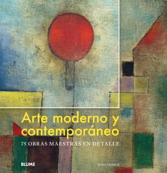 ARTE MODERNO Y CONTEMPORÁNEO | 9788417492335 | HODGE, SUSIE | Llibreria Ombra | Llibreria online de Rubí, Barcelona | Comprar llibres en català i castellà online