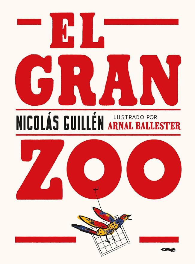 EL GRAN ZOO | 9788412470758 | GUILLÉN, NICOLÁS | Llibreria Ombra | Llibreria online de Rubí, Barcelona | Comprar llibres en català i castellà online
