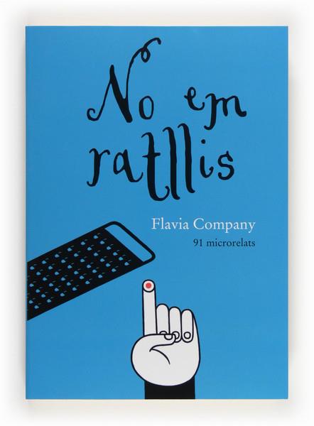 NO EM RATLLIS | 9788466132022 | FLAVIA COMPANY | Llibreria Ombra | Llibreria online de Rubí, Barcelona | Comprar llibres en català i castellà online