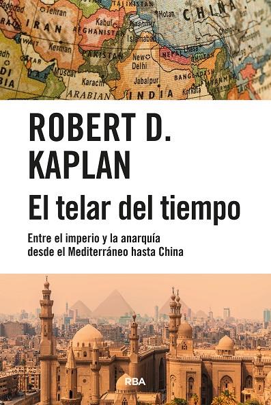 EL TELAR DEL TIEMPO | 9788411323222 | KAPLAN, ROBERT D. | Llibreria Ombra | Llibreria online de Rubí, Barcelona | Comprar llibres en català i castellà online