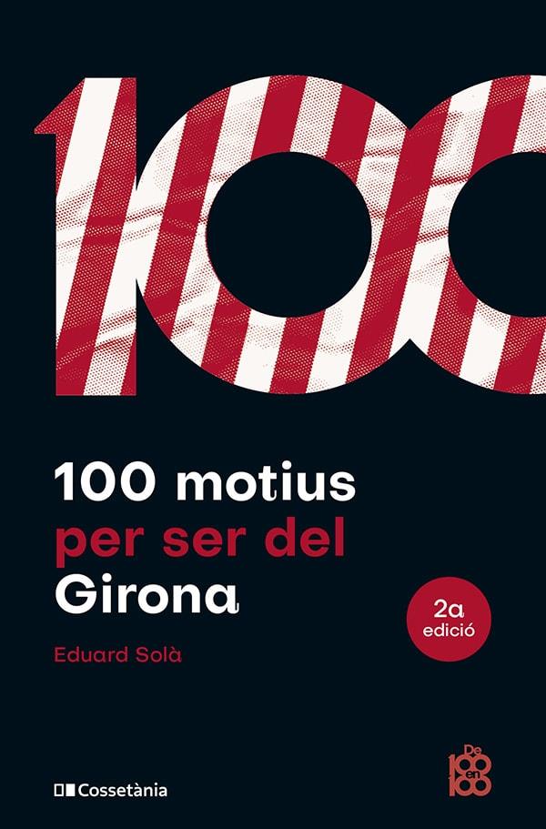100 MOTIUS PER SER DEL GIRONA | 9788413563527 | SOLÀ ADROHER, EDUARD | Llibreria Ombra | Llibreria online de Rubí, Barcelona | Comprar llibres en català i castellà online