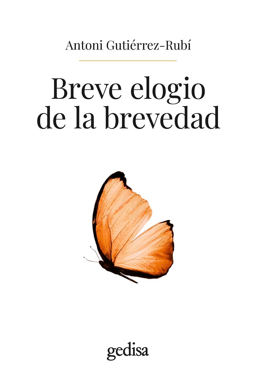 BREVE ELOGIO DE LA BREVEDAD | 9788419406903 | GUTIÉRREZ-RUBÍ, ANTONI | Llibreria Ombra | Llibreria online de Rubí, Barcelona | Comprar llibres en català i castellà online