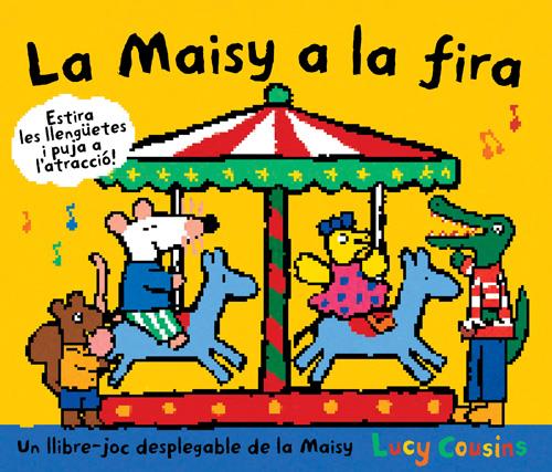 LA MAISY A LA FIRA | 9788484882626 | LUCY COUSINS | Llibreria Ombra | Llibreria online de Rubí, Barcelona | Comprar llibres en català i castellà online