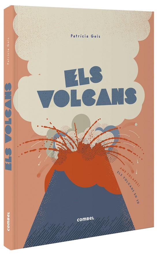 ELS VOLCANS | 9788491016502 | GEIS CONTI, PATRICIA | Llibreria Ombra | Llibreria online de Rubí, Barcelona | Comprar llibres en català i castellà online
