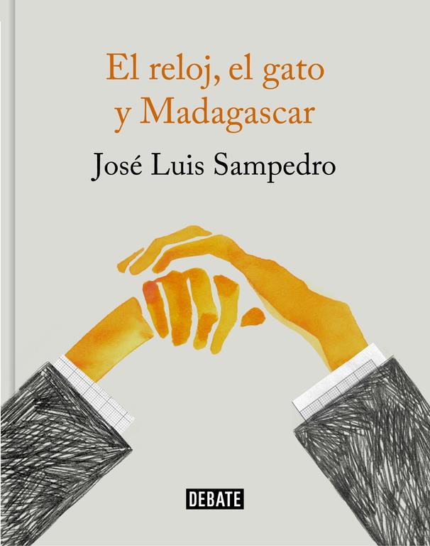 EL RELOJ, EL GATO Y MADAGASCAR | 9788499926087 | JOSÉ LUIS SAMPEDRO | Llibreria Ombra | Llibreria online de Rubí, Barcelona | Comprar llibres en català i castellà online