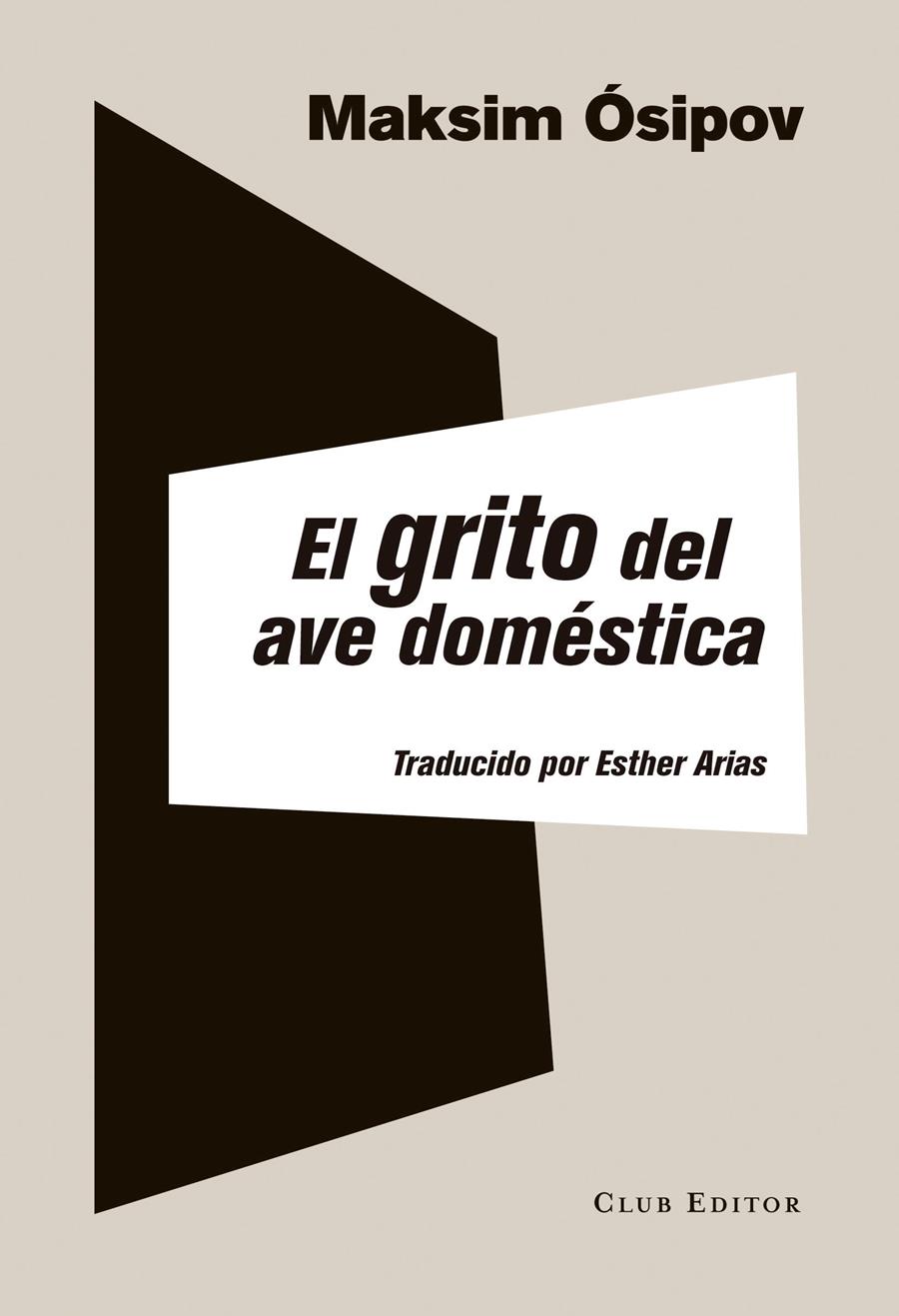 EL GRITO DEL AVE DOMÉSTICA | 9788473291972 | ÓSIPOV, MAKSIM | Llibreria Ombra | Llibreria online de Rubí, Barcelona | Comprar llibres en català i castellà online
