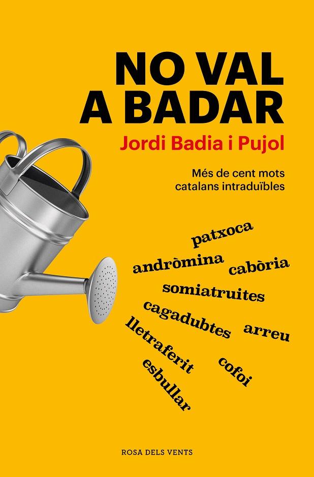 NO VAL A BADAR | 9788418062926 | BADIA I PUJOL, JORDI | Llibreria Ombra | Llibreria online de Rubí, Barcelona | Comprar llibres en català i castellà online