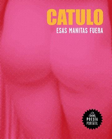 ESAS MANITAS FUERA | 9788439736943 | CATULO, | Llibreria Ombra | Llibreria online de Rubí, Barcelona | Comprar llibres en català i castellà online