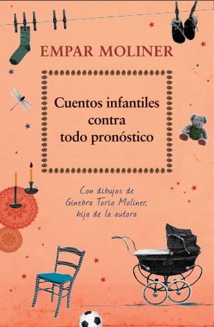 CUENTOS INFANTILES CONTRA TODO PRONÓSTICO | 9788424652715 | MOLINER, EMPAR | Llibreria Ombra | Llibreria online de Rubí, Barcelona | Comprar llibres en català i castellà online