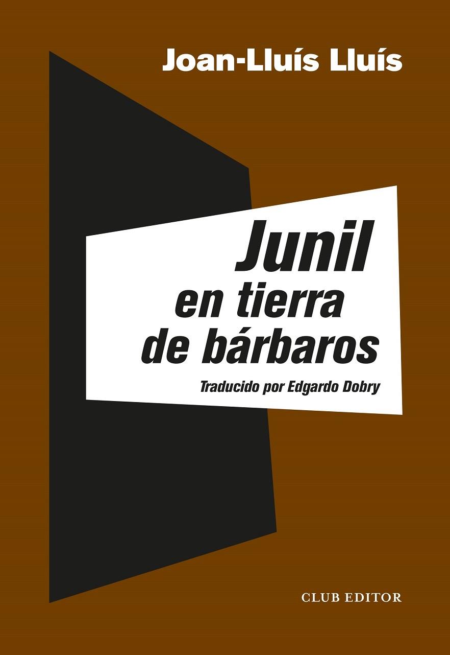 JUNIL EN TIERRA DE BÁRBAROS | 9788473293358 | LLUÍS, JOAN-LLUÍS | Llibreria Ombra | Llibreria online de Rubí, Barcelona | Comprar llibres en català i castellà online