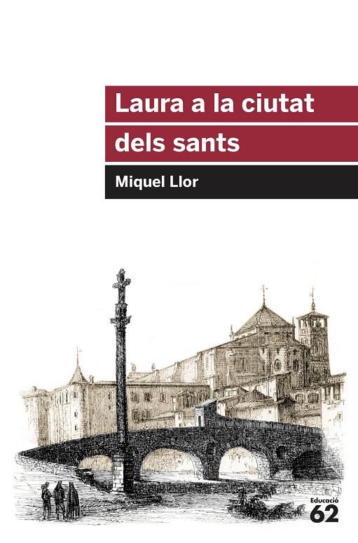 LAURA A LA CIUTAT DELS SANTS | 9788415954651 | LLOR FORCADA, MIQUEL | Llibreria Ombra | Llibreria online de Rubí, Barcelona | Comprar llibres en català i castellà online
